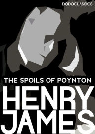 Title: The Spoils of Poynton, Author: Henry James