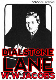 Title: Dialstone Lane, Author: W.W. Jacobs