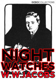 Title: Night Watches, Author: W.W. Jacobs