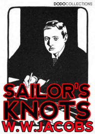 Title: Sailor's Knots, Author: W.W. Jacobs