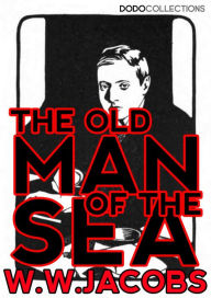 Title: The Old Man of the Sea, Author: W.W. Jacobs