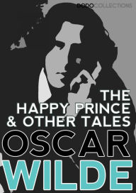 Title: The Happy Prince, and Other Tales, Author: Oscar Wilde