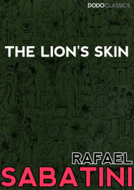 Title: The Lion's Skin, Author: Rafael Sabatini