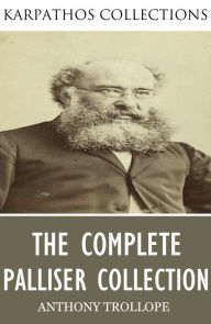 Title: The Complete Palliser Collection, Author: Anthony Trollope