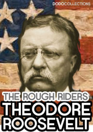 Title: The Rough Riders, Author: Theodore Roosevelt