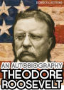 Theodore Roosevelt: An Autobiography