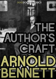 Title: The Author's Craft, Author: Arnold Bennett