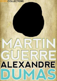 Title: Martin Guerre, Author: Alexandre Dumas