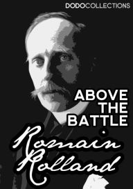 Title: Above the Battle, Author: Romain Rolland