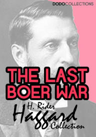 Title: The Last Boer War, Author: H. Rider Haggard