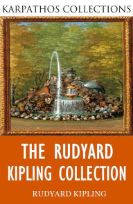 Title: The Rudyard Kipling Collection, Author: Rudyard Kipling