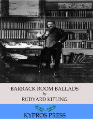 Title: Barrack Room Ballads, Author: Rudyard Kipling