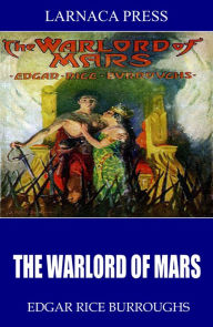 Title: The Warlord of Mars, Author: Edgar Rice Burroughs