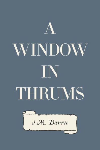 A Window in Thrums