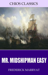 Title: Mr. Midshipman Easy, Author: Frederick Marryat