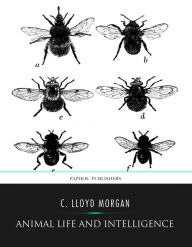 Title: Animal Life and Intelligence, Author: C. Lloyd Morgan