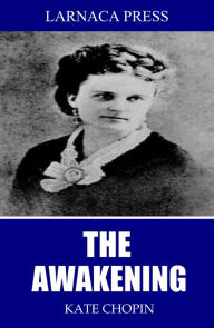 Title: The Awakening, Author: Kate Chopin