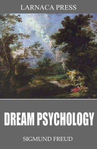 Title: Dream Psychology, Author: Sigmund Freud