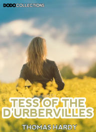 Title: Tess Of The D'Urbervilles, Author: Thomas Hardy