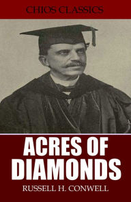 Title: Acres of Diamonds, Author: Russell H. Conwell