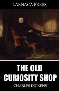 Title: The Old Curiosity Shop, Author: Charles Dickens