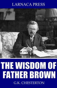 Title: The Wisdom of Father Brown, Author: G. K. Chesterton