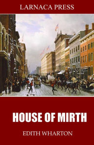 Title: House of Mirth, Author: Edith Wharton