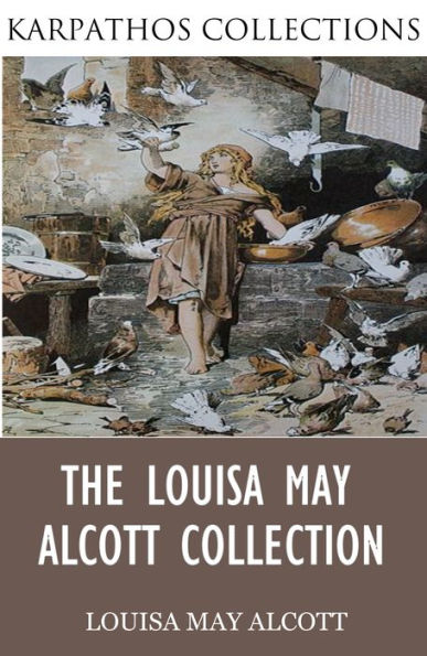 The Louisa May Alcott Collection