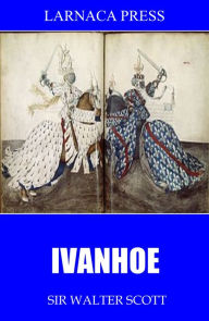 Title: Ivanhoe, Author: Sir Walter Scott