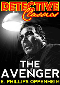 Title: The Avenger, Author: E. Phillips Oppenheim