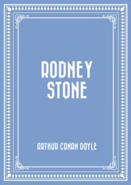 Title: Rodney Stone, Author: Arthur Conan Doyle