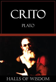 Title: Crito [Halls of Wisdom], Author: Plato