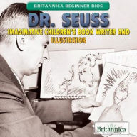 Title: Dr. Seuss: Imaginative Children's Book Writer and Illustrator, Author: Jennifer Landau