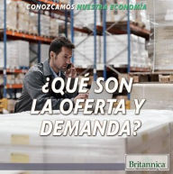 Title: 'Que son la oferta y la demanda? (What Are Supply and Demand?), Author: Laura La Bella