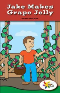 Title: Jake Makes Grape Jelly, Author: Susan McCune