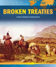 Title: Broken Treaties: Native American Migrations, Author: Richard Alexander