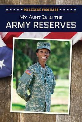 My Aunt Is in the Army Reserve