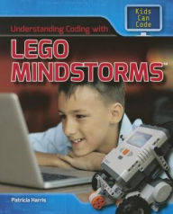 Title: Understanding Coding with Lego Mindstorms, Author: Patricia Harris Ph.D.