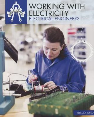 Working with Electricity: Electrical Engineers
