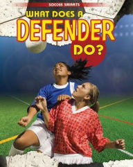 Title: What Does a Defender Do?, Author: Paul Challen