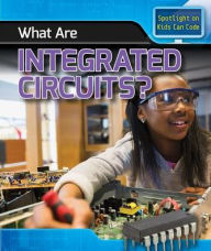 Title: What Are Integrated Circuits?, Author: Patricia Harris Ph.D.