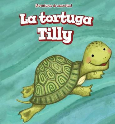 La tortuga Tilly (Tilly the Turtle)