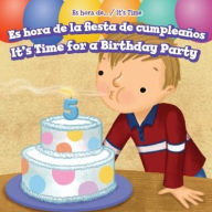 Title: Es hora de la fiesta de cumpleaños / It's Time for a Birthday Party, Author: Thomas Kennedy