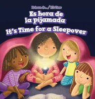 Title: Es hora de la pijamada / It's Time for a Sleepover, Author: Jennifer Brown