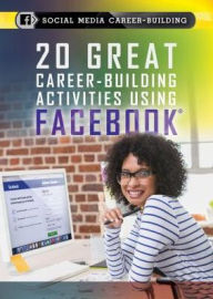 Title: 20 Great Career-Building Activities Using Facebook, Author: Cathleen Small