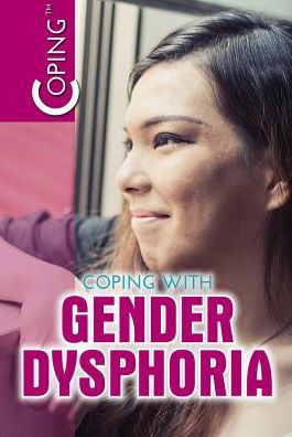 Coping with Gender Dysphoria