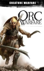 Title: Orc Warfare, Author: Chris Pramas