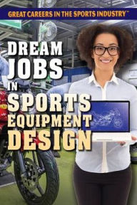 Title: Dream Jobs in Sports Equipment Design, Author: Tracy Brown Hamilton