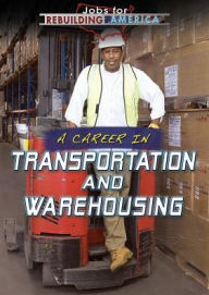 Title: A Career in Transportation and Warehousing, Author: Joe Greek