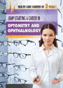 Jump-Starting a Career in Optometry and Ophthalmology